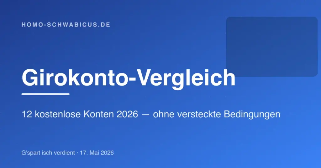 Girokonto-Vergleich: 12 kostenlose Konten 2026 — ohne versteckte Bedingungen