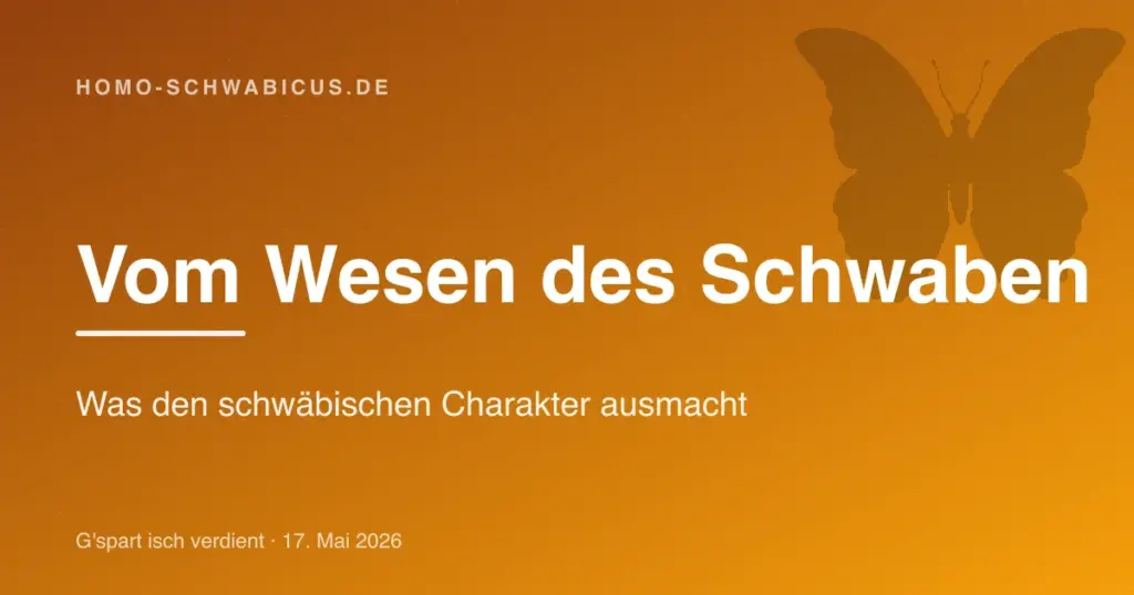 Vom Wesen des Schwaben: Was den schwäbischen Charakter ausmacht