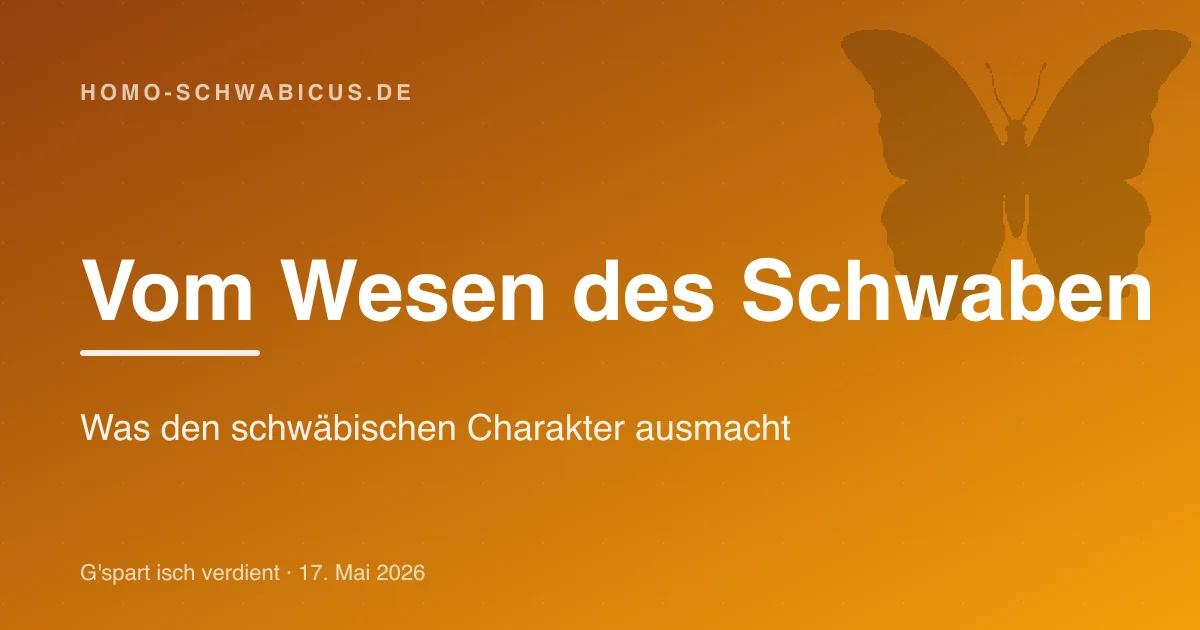 Vom Wesen des Schwaben: Was den schwäbischen Charakter ausmacht