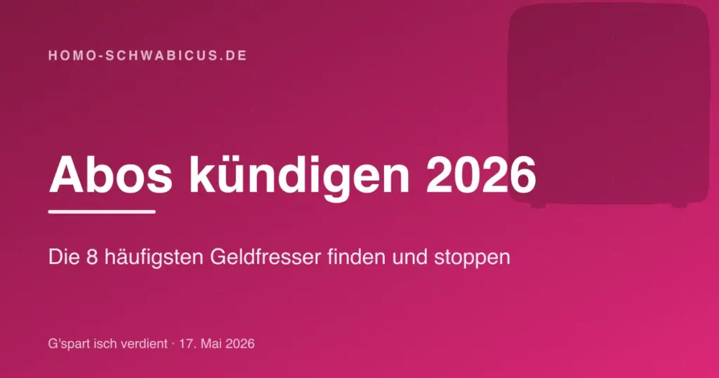 Abos kündigen 2026: Die 8 häufigsten Geldfresser finden und stoppen