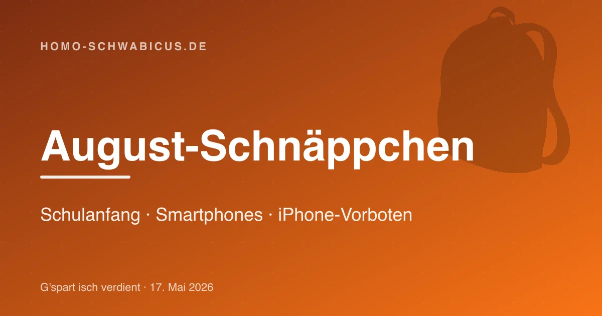August-Schnäppchen: Schulanfang · Smartphones · iPhone-Vorboten