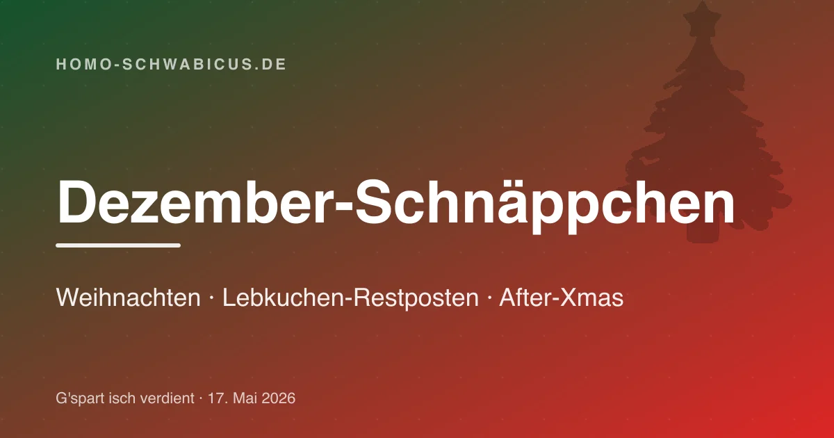 Dezember-Schnäppchen: Weihnachten · Lebkuchen-Restposten · After-Xmas