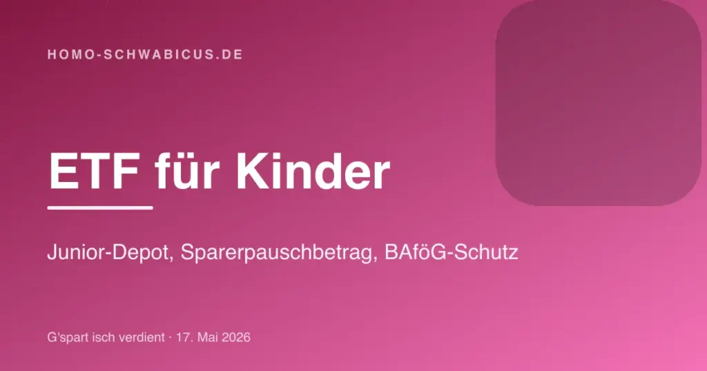 ETF für Kinder: Junior-Depot, Sparerpauschbetrag, BAföG-Schutz