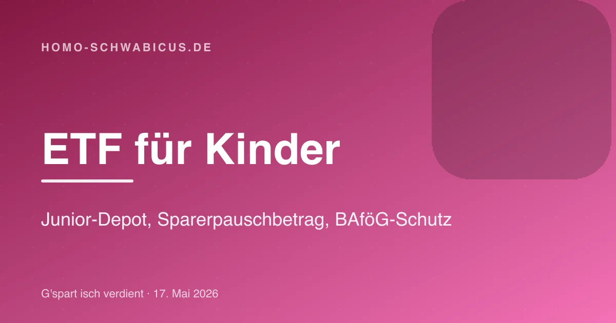 ETF für Kinder: Junior-Depot, Sparerpauschbetrag, BAföG-Schutz