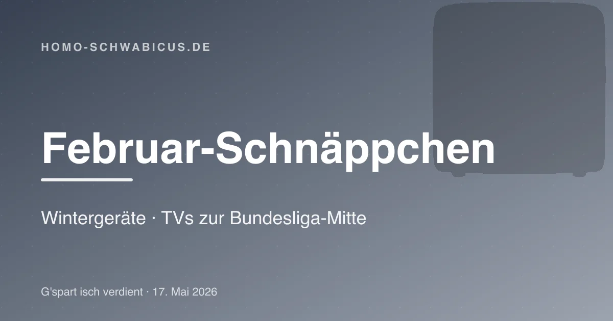 Februar-Schnäppchen: Wintergeräte · TVs zur Bundesliga-Mitte