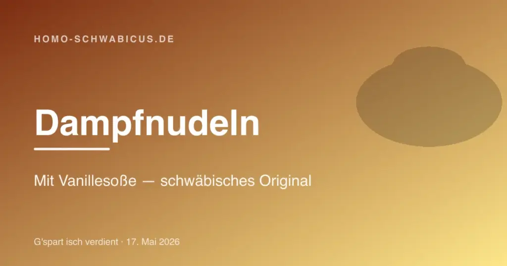 Dampfnudeln: Mit Vanillesoße — schwäbisches Original
