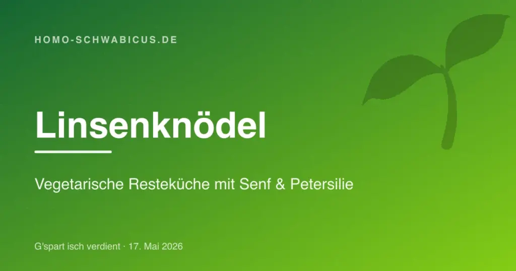 Linsenknödel: Vegetarische Resteküche mit Senf & Petersilie