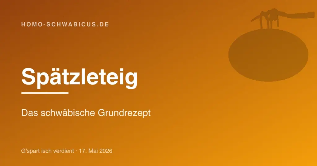 Spätzleteig: Das schwäbische Grundrezept