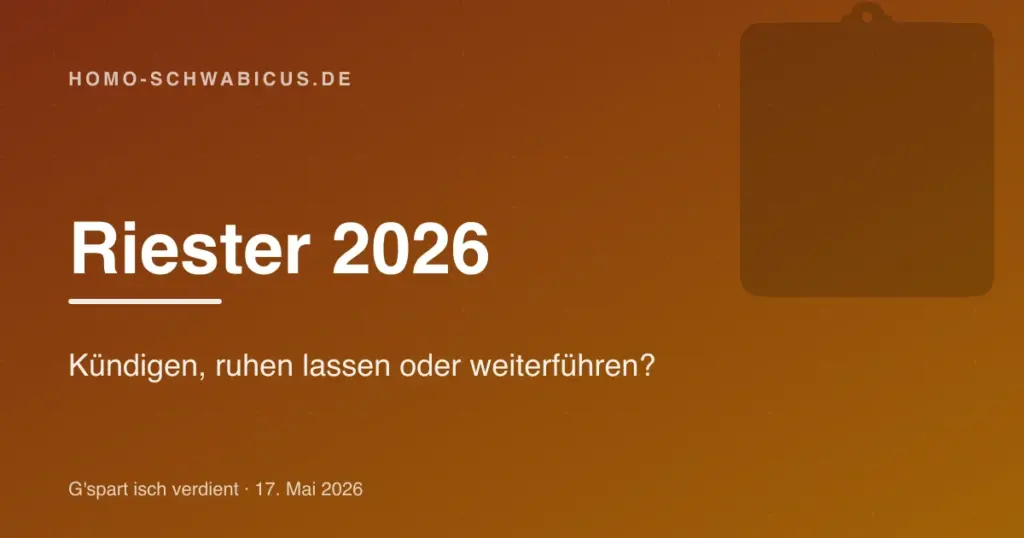 Riester 2026: Kündigen, ruhen lassen oder weiterführen?